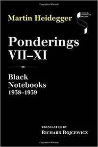 Ponderings VII–XI: Black Notebooks 1938–1939