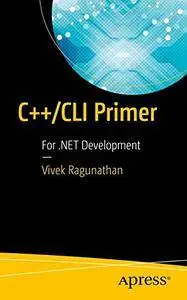 C++/CLI Primer: For .NET Development [Repost]