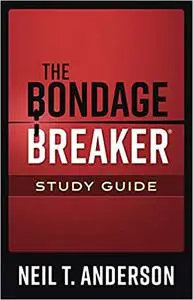 The Bondage Breaker® Study Guide