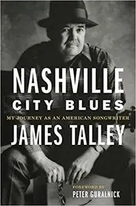 Nashville City Blues: My Journey as an American Songwriter (Volume 9)