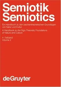 Semiotik., Bd. 4 / Semiotics, Vol. 4
