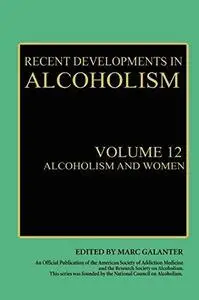Recent Developments in Alcoholism: Alcoholism and Women