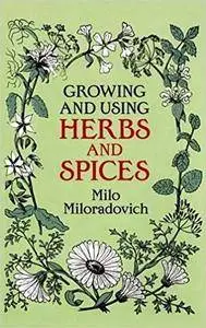 Growing and Using Herbs and Spices