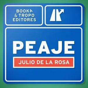 «Peaje» by Julio de la Rosa