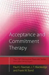 Acceptance and Commitment Therapy: Distinctive Features (repost)