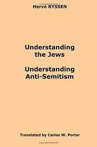 Understanding the Jews, Understanding Anti-Semitism