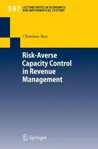 Risk-Averse Capacity Control in Revenue Management