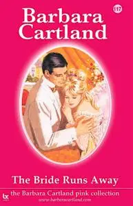 «The Bride Runs Away» by Barbara Cartland