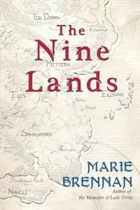 «Nine Lands» by Marie Brennan