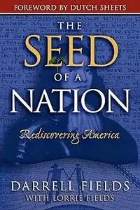 The Seed of a Nation: Rediscovering America