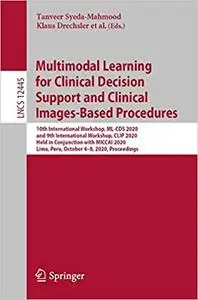Multimodal Learning for Clinical Decision Support and Clinical Image-Based Procedures: 10th International Workshop, ML-C