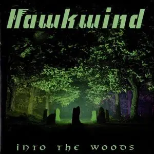 Hawkwind - Into the Woods (Vinyl) (2017) [24bit/96kHz]