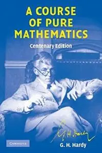 A Course of Pure Mathematics (Cambridge Mathematical Library) [Repost]