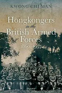 Hong Kongers in the British Armed Forces, 1860-1997