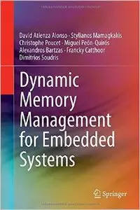 Dynamic Memory Management for Embedded Systems