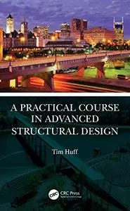 A Practical Course in Advanced Structural Design