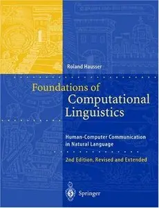 Foundations of Computational Linguistics: Human-Computer Communication in Natural Language (2nd edition)