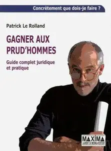 Gagner aux prud'hommes : Guide complet juridique et pratique