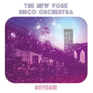 New York Disco Orchestra - Reverie (1978/2021) [Official Digital Download]