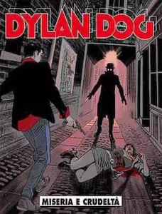 Dylan Dog - Volume 354 - Miseria E Crudeltà