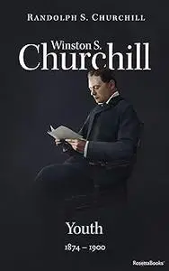 Winston S. Churchill: Youth, 1874–1900