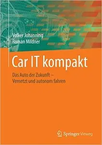 Car IT kompakt: Das Auto der Zukunft - Vernetzt und autonom fahren