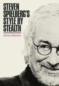 Steven Spielberg's Style by Stealth