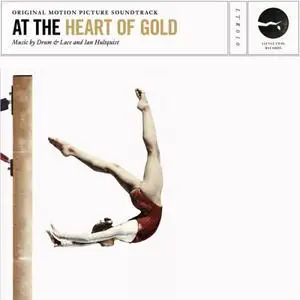 Drum & Lace - At the Heart of Gold (Original Motion Picture Soundtrack) (2019) [Official Digital Download]