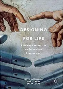 Designing for Life: A Human Perspective on Technology Development