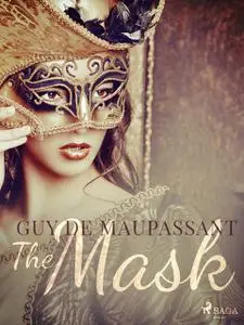 «The Mask» by Guy Maupassant