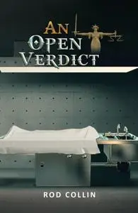 «Open Verdict» by Rod Collin