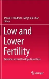 Low and Lower Fertility: Variations across Developed Countries