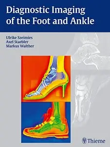 Diagnostic Imaging of the Foot and Ankle (repost)