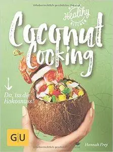 Coconut Cooking: Da, iss die Kokosnuss!