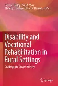 Disability and Vocational Rehabilitation in Rural Settings: Challenges to Service Delivery