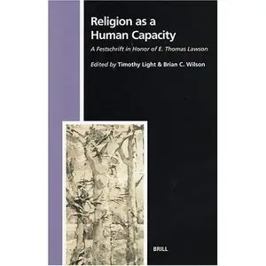 Religion a Human Capacity: A Festschrift in Honor of E. Thomas Lawson