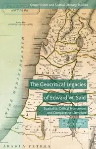 The Geocritical Legacies of Edward W. Said: Spatiality, Critical Humanism, and Comparative Literature (repost)