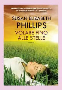 Susan Elizabeth Phillips - Volare fino alle stelle