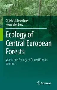 Ecology of Central European Forests: Vegetation Ecology of Central Europe, Volume I