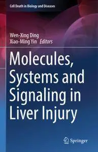 Molecules, Systems and Signaling in Liver Injury