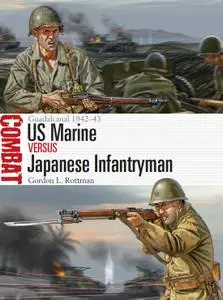 US Marine vs Japanese Infantryman: Guadalcanal 1942–43 (Combat)