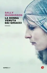 Sally Magnusson - La donna venuta dai ghiacci