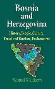 «Bosnia and Herzegovina» by Matthews Samuel