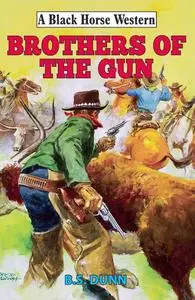 «Brothers of The Gun» by B.S. Dunn