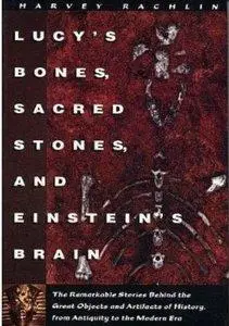 Lucy's Bones, Sacred Stones & Einstein's Brain (Repost)