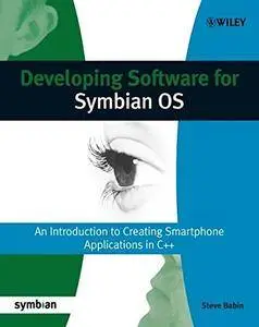 Developing Software for Symbian OS: An Introduction to Creating Smartphone Applications in C++ (Symbian Press) [Repost]