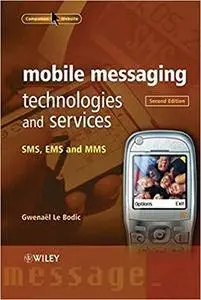 Mobile Messaging Technologies and Services: SMS, EMS and MMS (Repost)