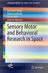 Sensory Motor and Behavioral Research in Space (SpringerBriefs in Space Life Sciences)
