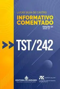 «Informativo Comentado – TST 242» by Lucas Silva de Castro