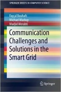 Communication Challenges and Solutions in the Smart Grid